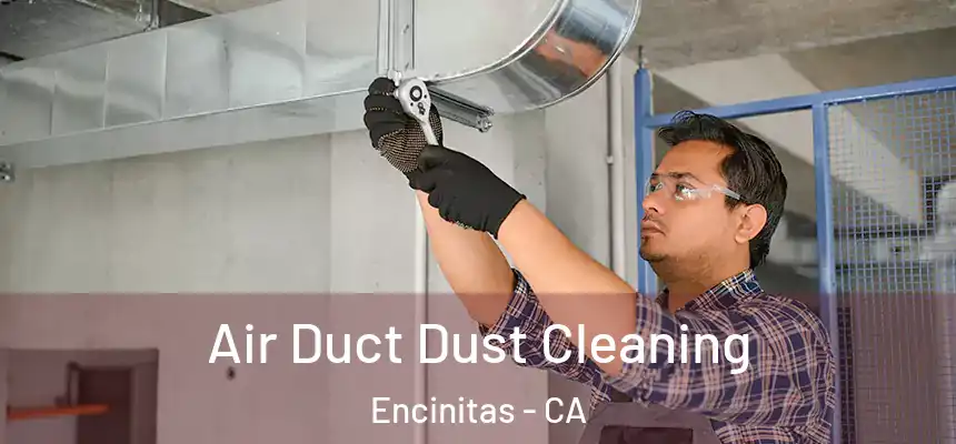  Air Duct Dust Cleaning Encinitas - CA